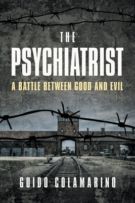 The Psychiatrist: A Battle Between Good and Evil by Colamarino, Guido