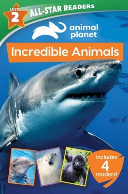 Animal Planet: Incredible Animals 4-Book Reader Bind-Up Level 2 by Froeb, Lori C.
