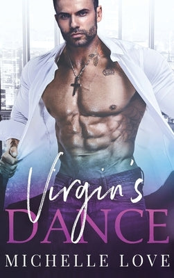 The Virgin's Dance: An Older Man Younger Woman Romance by Love, Michelle