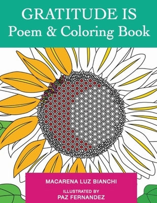 Gratitude Is: Poem and Coloring Book by Bianchi, Macarena Luz