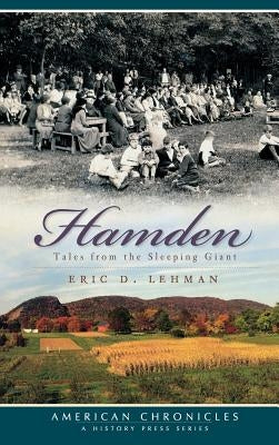 Hamden Tales: Tales from the Sleeping Giant by Lehman, Eric D.