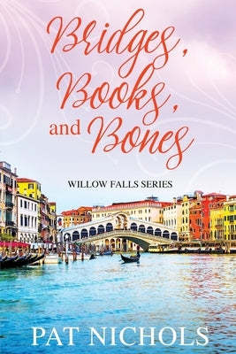 Bridges, Books, and Bones by Nichols, Pat