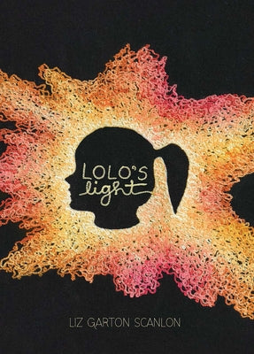 Lolo's Light by Scanlon, Liz Garton