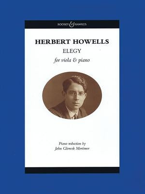 Elegy: Viola with Piano Reduction by Howells, Herbert