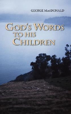 God's Words to His Children by MacDonald, George