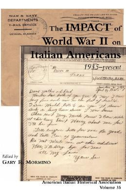 The Impact of World War II on Italian Americans by Mormino, Gary R.