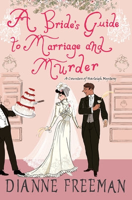 A Bride's Guide to Marriage and Murder by Freeman, Dianne