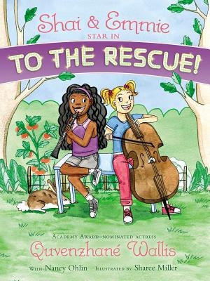 Shai & Emmie Star in to the Rescue! by Wallis, Quvenzhané