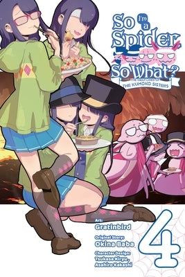 So I'm a Spider, So What? the Daily Lives of the Kumoko Sisters, Vol. 4 by Baba, Okina