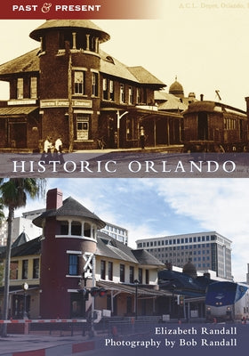 Historic Orlando by Randall, Elizabeth