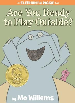 Are You Ready to Play Outside? by Willems, Mo