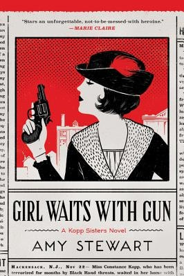 Girl Waits with Gun, Volume 1 by Stewart, Amy