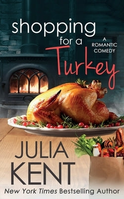 Shopping for a Turkey by Kent, Julia