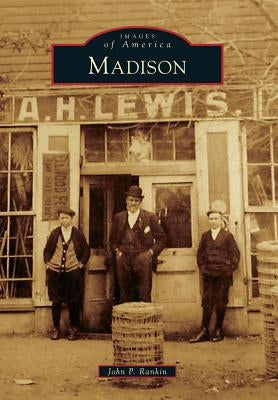 Madison by Rankin, John P.