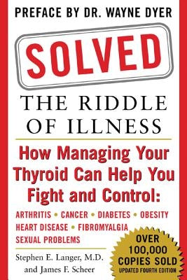 Solved: The Riddle of Illness by Langer, Stephen E.