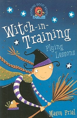 Flying Lessons (Witch-In-Training, Book 1) by Friel, Maeve