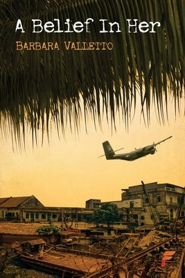 A Belief In Her by Valletto, Barbara