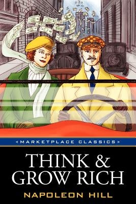 Think and Grow Rich: Original 1937 Classic Edition by Hill, Napoleon