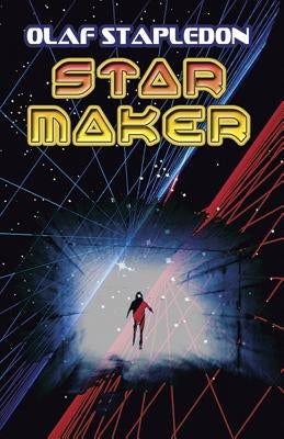 Star Maker by Stapledon, Olaf