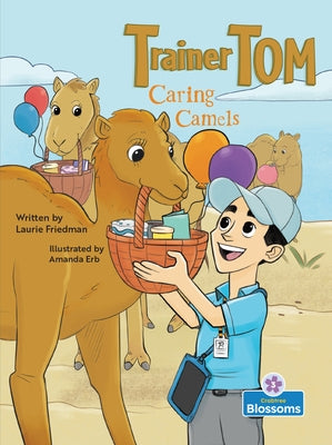 Caring Camels by Friedman, Laurie