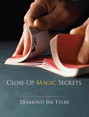 Close-Up Magic Secrets by Tyler, Diamond Jim