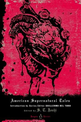 American Supernatural Tales by Joshi, S. T.