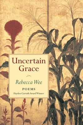 Uncertain Grace by Wee, Rebecca