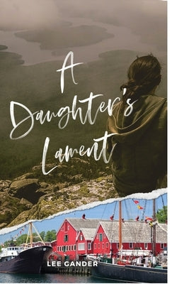 A Daughter's Lament by Gander, Lee