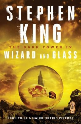 The Dark Tower IV, Volume 4: Wizard and Glass by King, Stephen