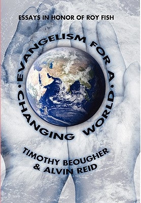 Evangelism for a Changing World by Beougher, Timothy