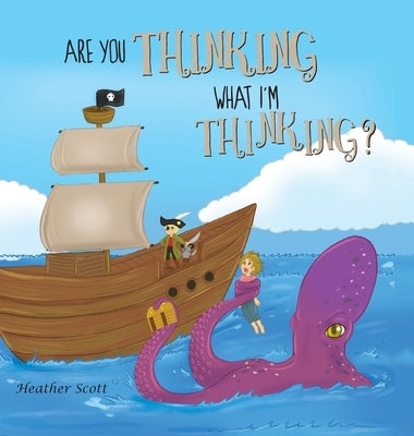Are You Thinking What I'm Thinking? by Scott, Heather