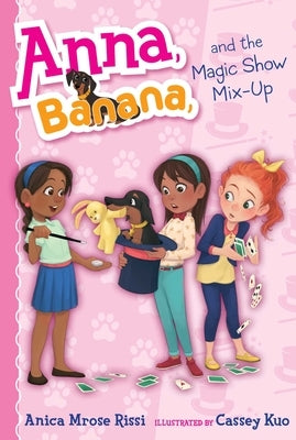 Anna, Banana, and the Magic Show Mix-Up, Volume 8 by Rissi, Anica Mrose