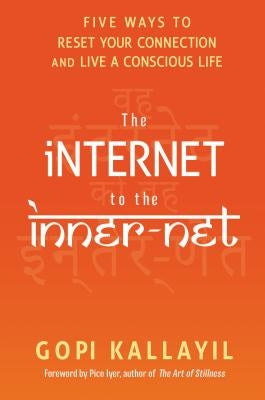 The Internet to the Inner-Net by Kallayil, Gopi