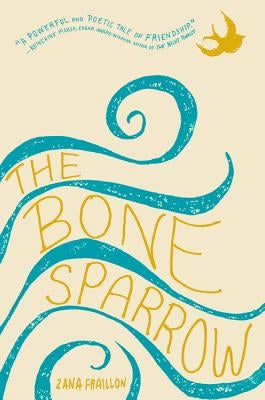 The Bone Sparrow by Fraillon, Zana