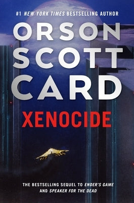 Xenocide: Volume Three of the Ender Quintet by Card, Orson Scott