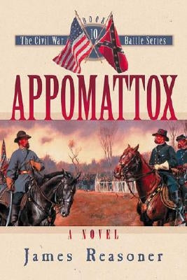 Appomattox by Reasoner, James