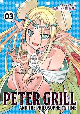 Peter Grill and the Philosopher's Time Vol. 3 by Hiyama, Daisuke