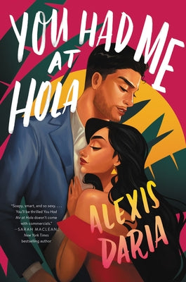 You Had Me at Hola by Daria, Alexis