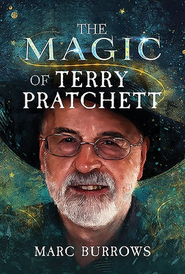 The Magic of Terry Pratchett by Burrows, Marc