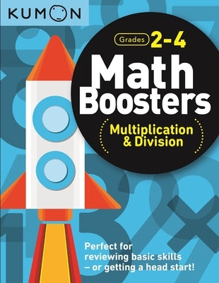 Math Boosters: Multiplication & Division by Kumon, Kumon Publishing North America