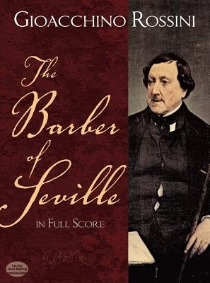 The Barber of Seville in Full Score by Rossini, Gioacchino