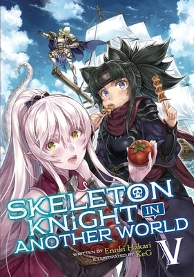 Skeleton Knight in Another World (Light Novel) Vol. 5 by Hakari, Ennki