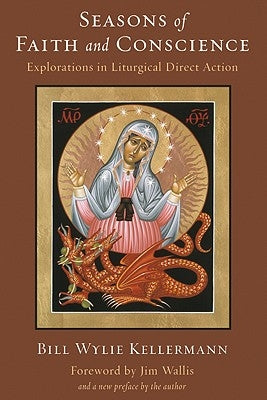 Seasons of Faith and Conscience by Wylie-Kellermann, Bill