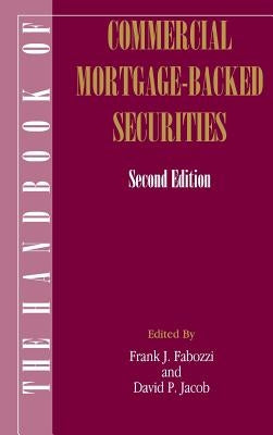 The Handbook of Commercial Mortgage-Backed Securities by Fabozzi, Frank J.