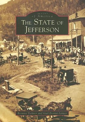 The State of Jefferson by Tickner, Bernita