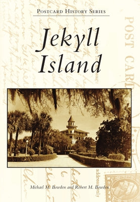 Jekyll Island by Bowden, Michael M.