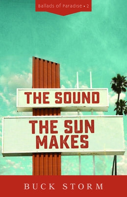 The Sound the Sun Makes by Storm, Buck
