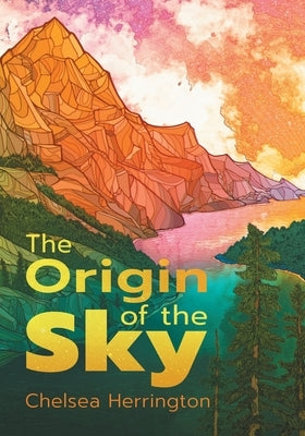 The Origin of the Sky by Herrington, Chelsea
