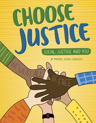 Choose Justice by Gonzalez, Maribel Valdez