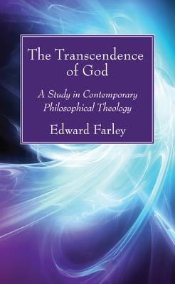 The Transcendence of God by Farley, Edward